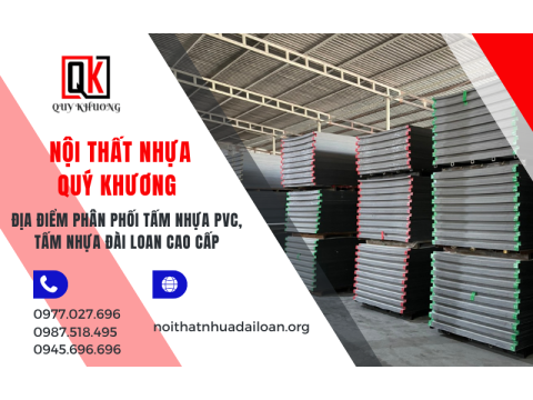 Nội Thất Nhựa Quý Khương – Địa điểm phân phối tấm nhựa PVC, tấm nhựa Đài Loan cao cấp