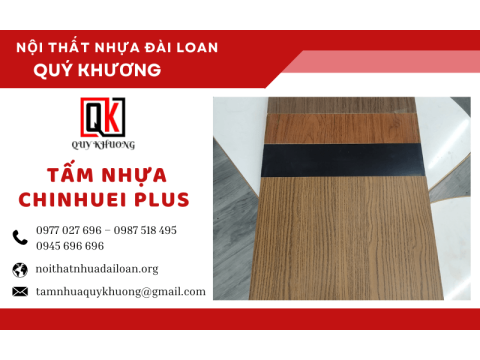 Nhà Phân Phối Toàn Quốc Tấm Nhựa Chinhuei Plus Chất Lượng Cao - Quý Khương
