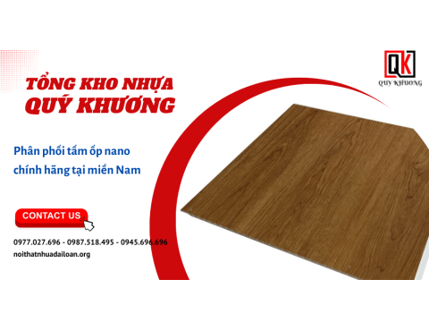 Quý Khương - Tổng kho phân phối tấm ốp nano Family uy tín khu vực Nam Bộ