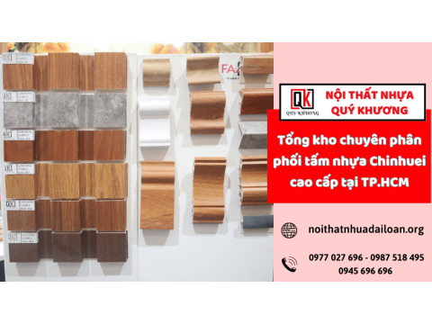 Tổng kho chuyên phân phối tấm nhựa Chinhuei cao cấp tại TP.HCM
