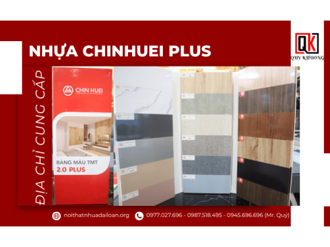 Tổng kho phân phối nhựa ChinHuei Plus uy tín hàng đầu hiện nay
