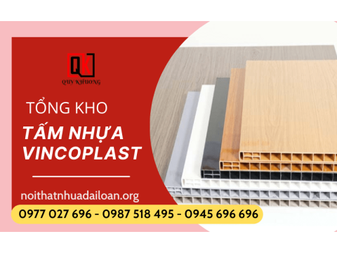 Tổng kho phân phối tấm nhựa Vincoplast chính hãng - Quý Khương